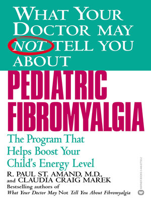 cover image of What Your Doctor May Not Tell You About Pediatric Fibromyalgia